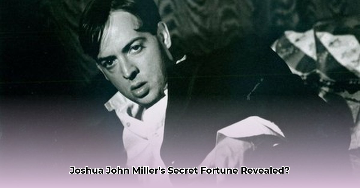 joshua-john-miller-net-worth